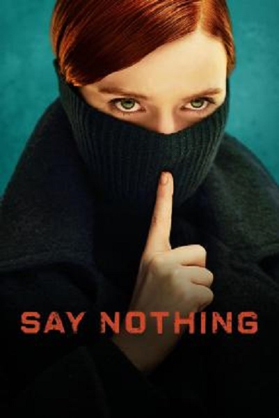 Say Nothing Season 1 (2024) Disney+ ซับไทย Ep1-9 จบ