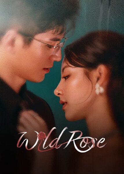 Wild Rose (2025) ทวงแค้นได้รัก ซับไทย EP.1-24